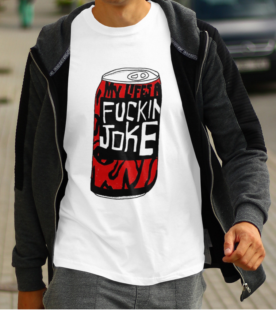 Cherry Coke My Life's A F***in Joke Can T-Shirt