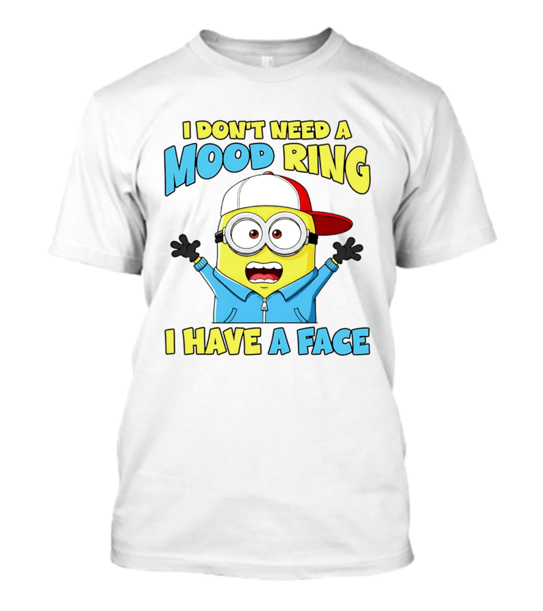 Minion I Don't Need A Mood Ring I Have A Face Funny Expression T-Shirt