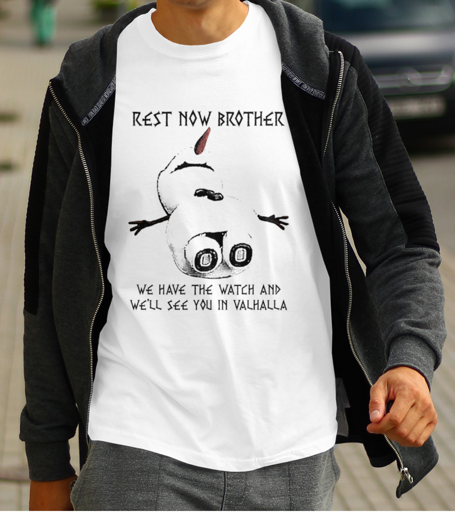 Rest Now Brother Snowman We Have The Valhalla T-Shirt