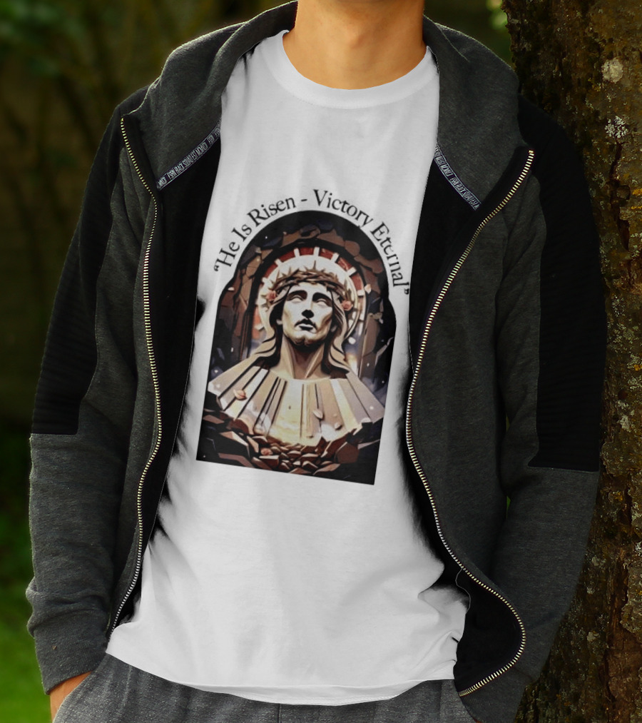 He Is Risen Victory Eternal Christ Resurrection T-Shirt