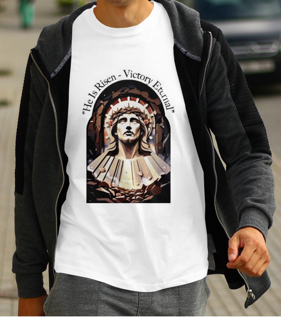 He Is Risen Victory Eternal Christ Resurrection T-Shirt