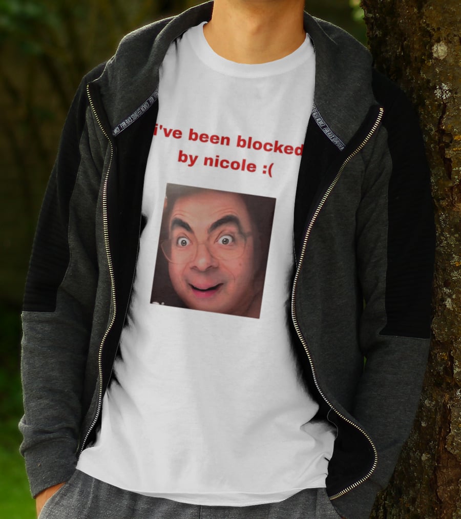 Mr Bean I've Been Blocked By Nicole T-Shirt