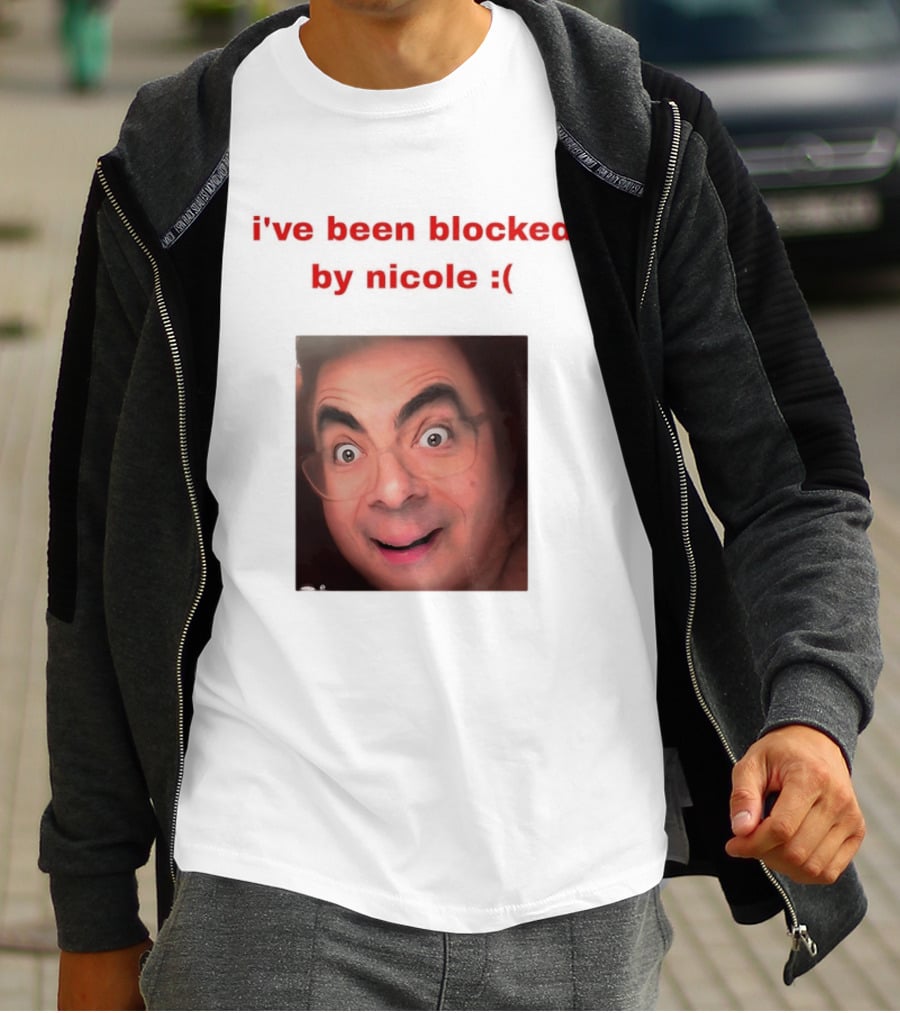 Mr Bean I've Been Blocked By Nicole T-Shirt