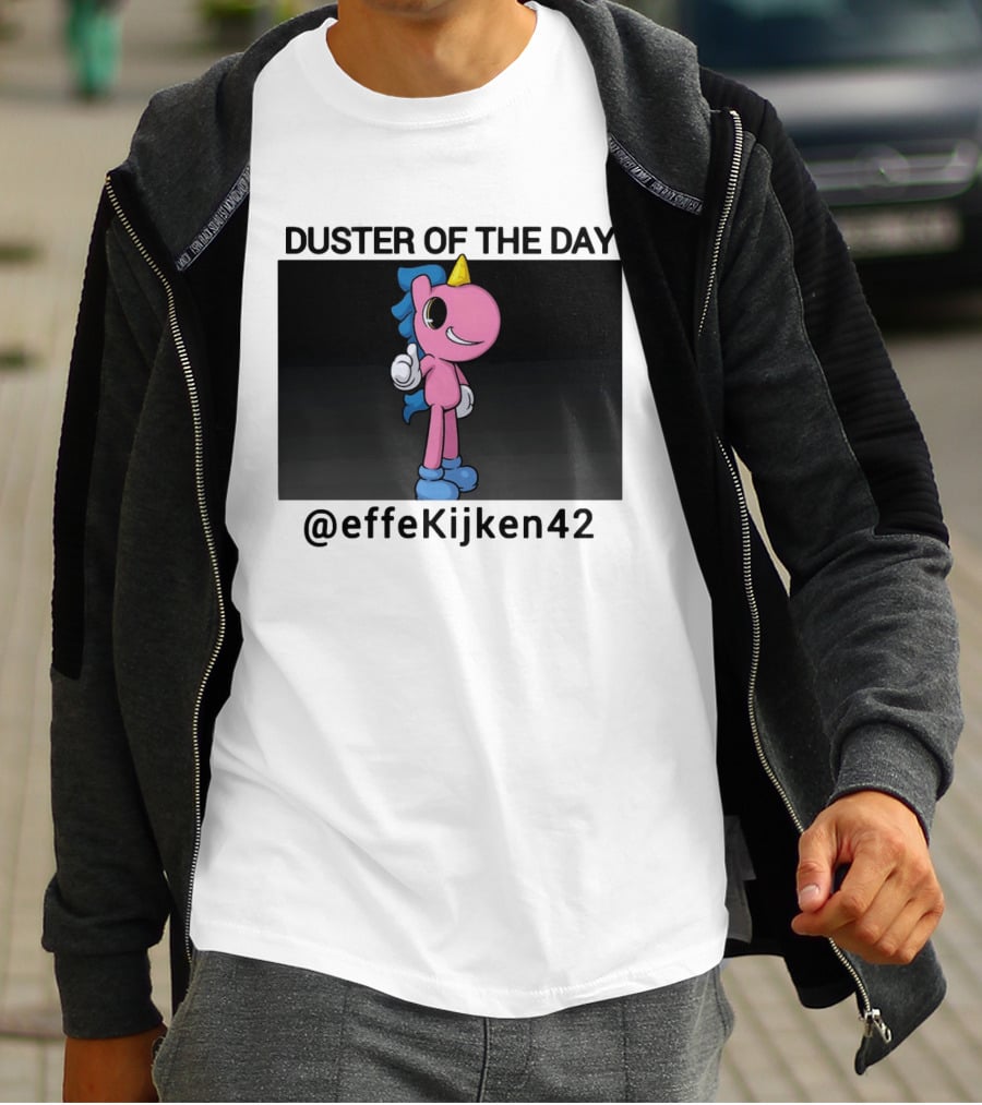 Duster Of The Day Unicorn @effeKijken42 T-Shirt