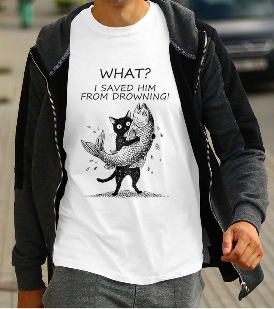 What I Saved Him From Drowning Black Cat Holding Fish T-Shirt