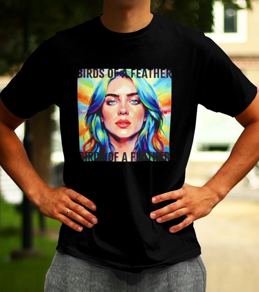 Billie Eilish Birds Of A Feather T-Shirt