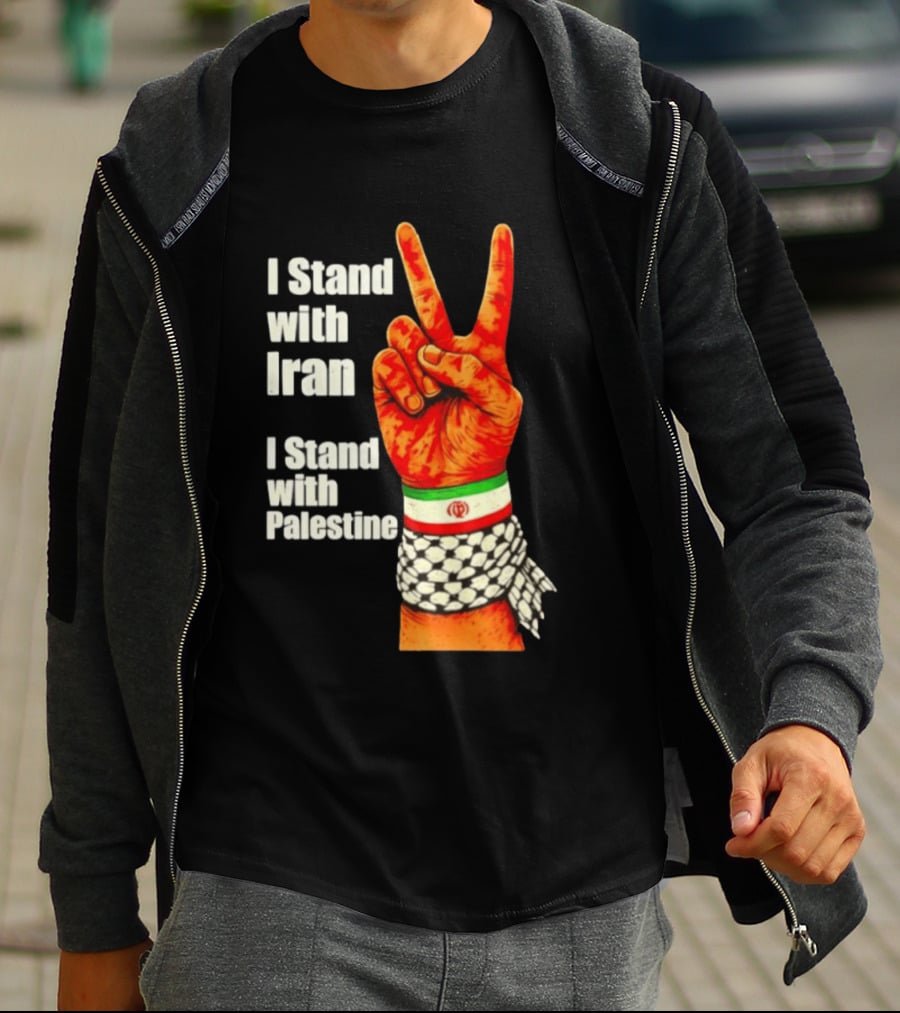 Peace Hand Sign I Stand With Iran I Stand With Palestine T-Shirt
