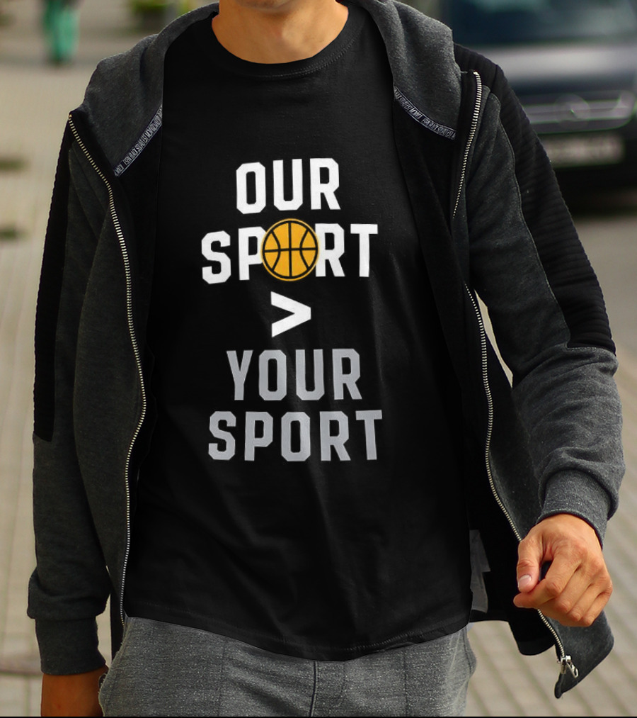 Jon Rothstein Basketball Our Sport Greater Your Sport T-Shirt