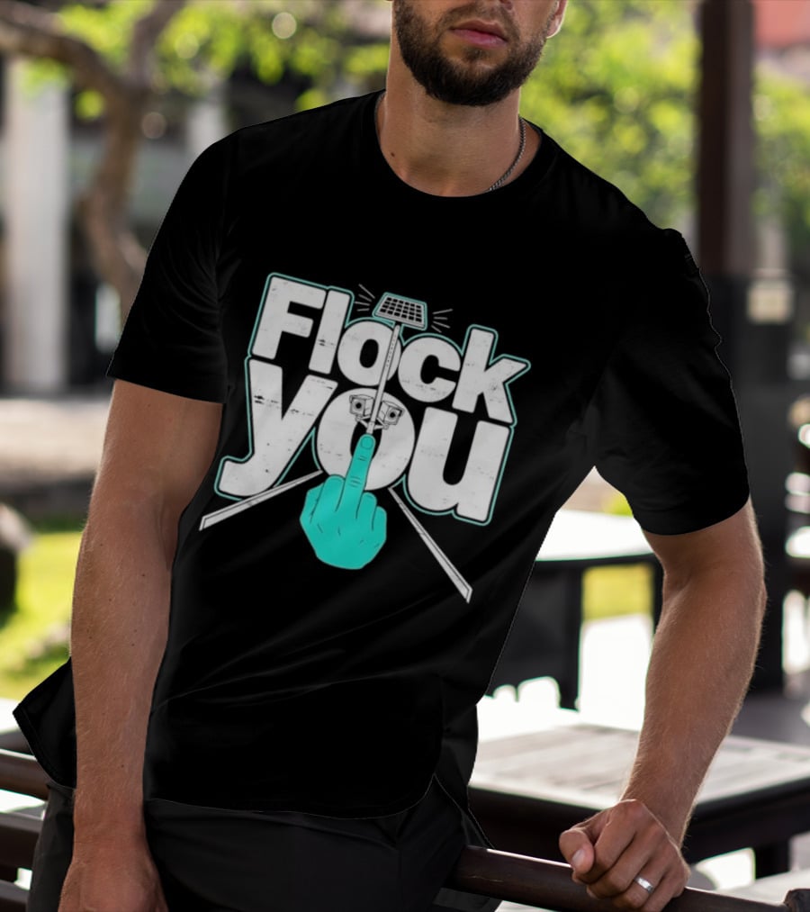 Flock You Solar Power Surveillance Camera Middle Finger T-Shirt
