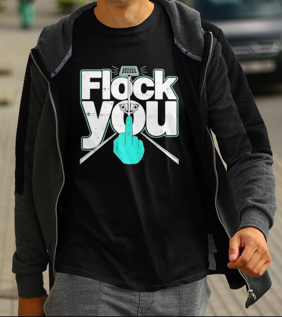 Flock You Solar Power Surveillance Camera Middle Finger T-Shirt