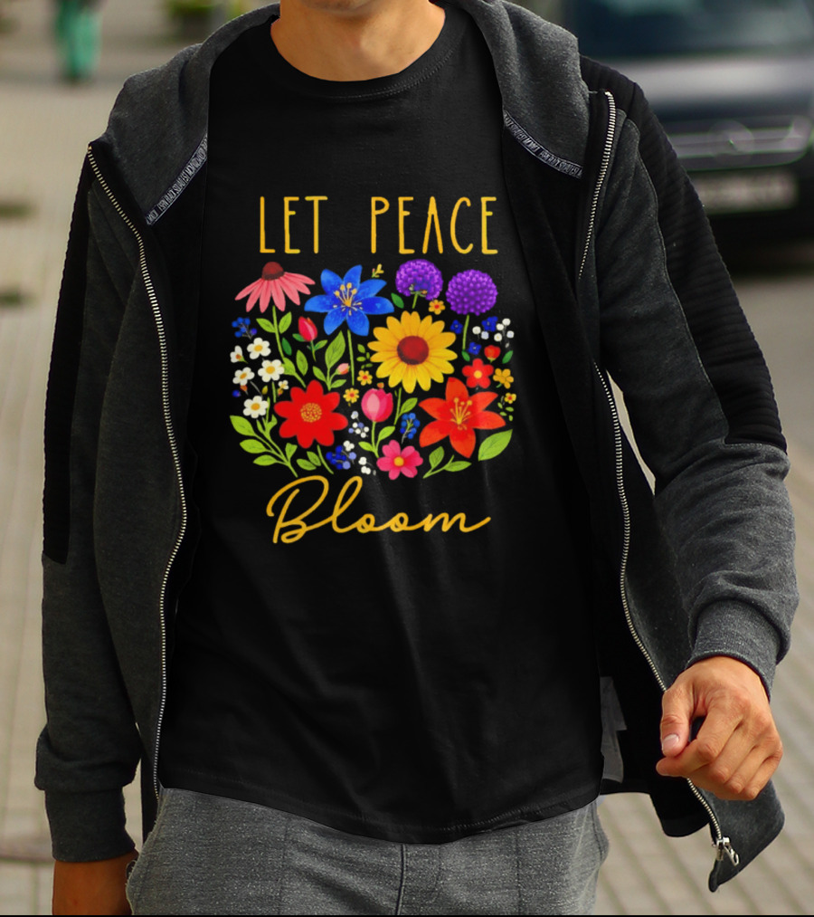 Let Peace Bloom Colorful Flower Bouquet T-Shirt