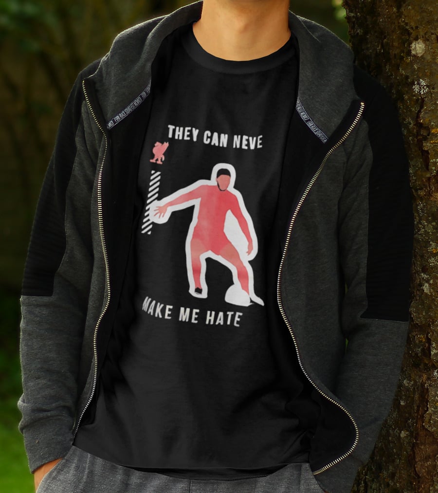 Liverpool FC Player They Can Never Make Me Hate You T-Shirt