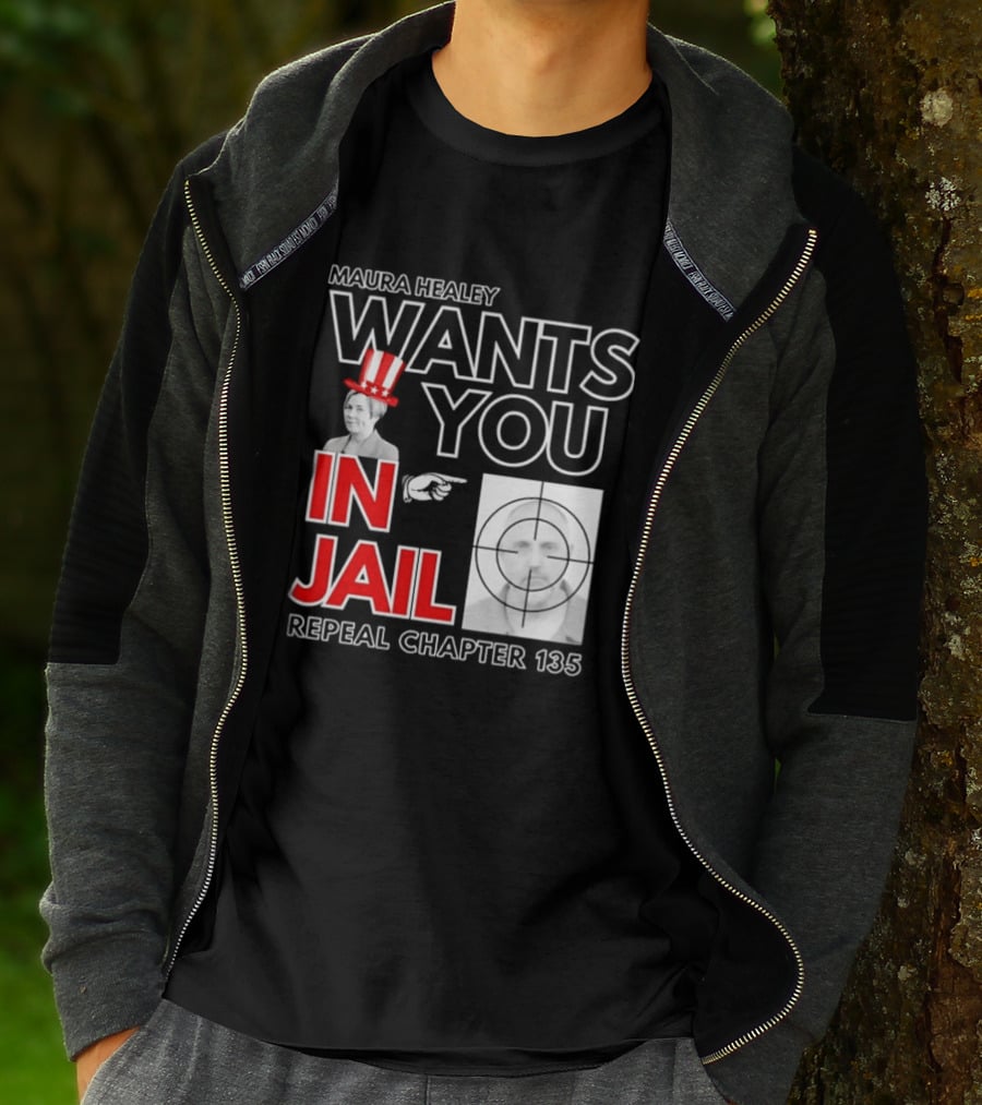 Maura Healey Wants You In Jail Repeal Chapter 135 Patriotic Uncle Sam T-Shirt