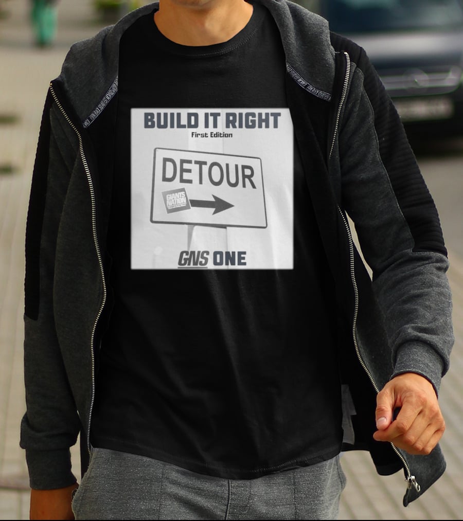 Build It Right First Edition Detour Giants Nation GNS One T-Shirt