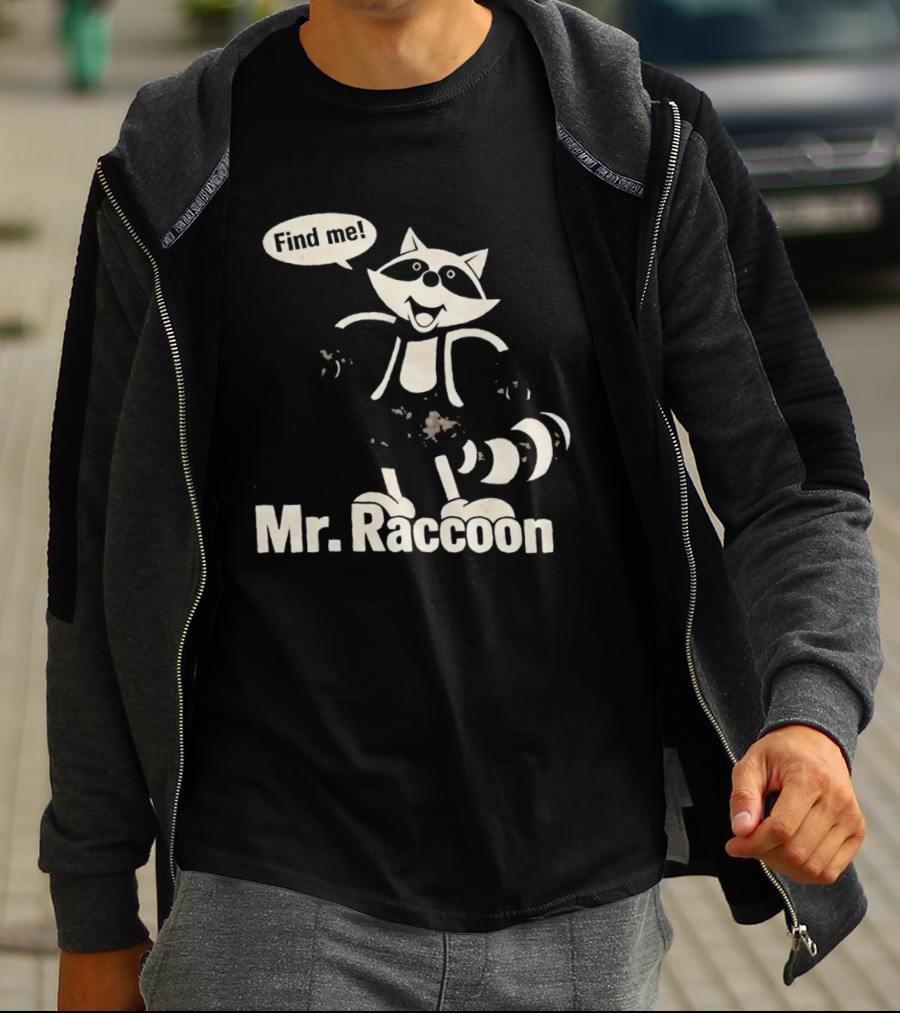 Mr. Raccoon Find Me Playful T-Shirt