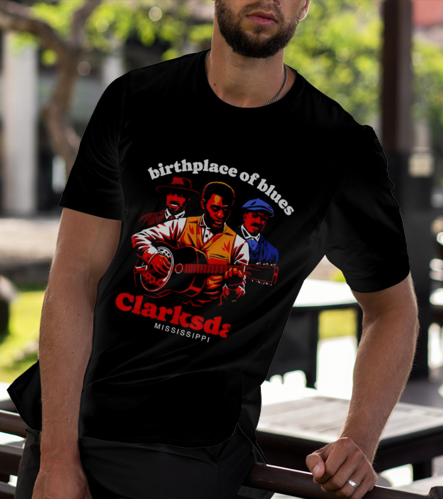Birthplace Of Blues Clarksdale Mississippi T-Shirt