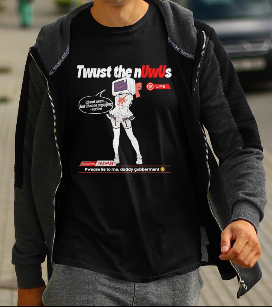 Twust The NUwUs Live Breaking News Cute Anime T-Shirt