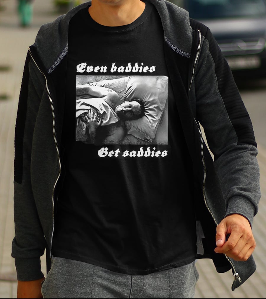 Even Baddies Get Saddies Black And White Bed Scene T-Shirt