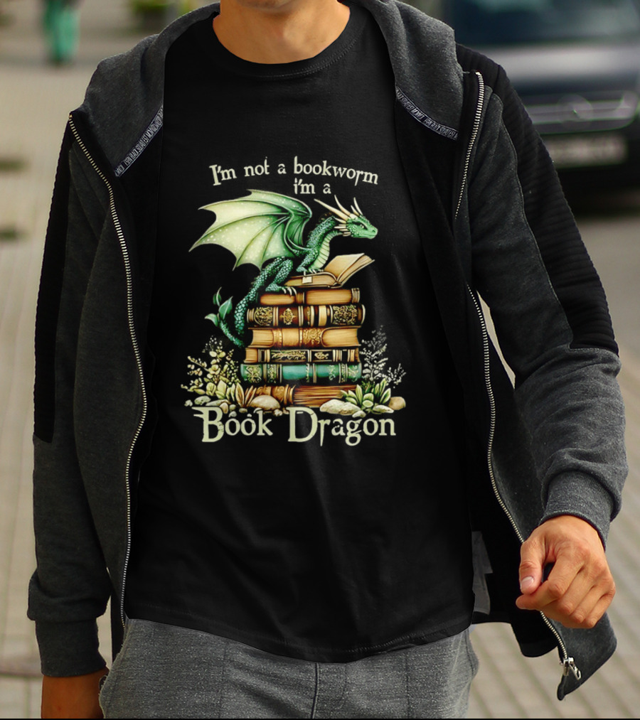 I'm Not A Bookworm I'm A Book Dragon Fantasy Reading Lover T-Shirt