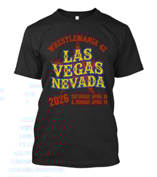 WrestleMania 42 Las Vegas Nevada 2026 April 18 19 Event T-Shirt