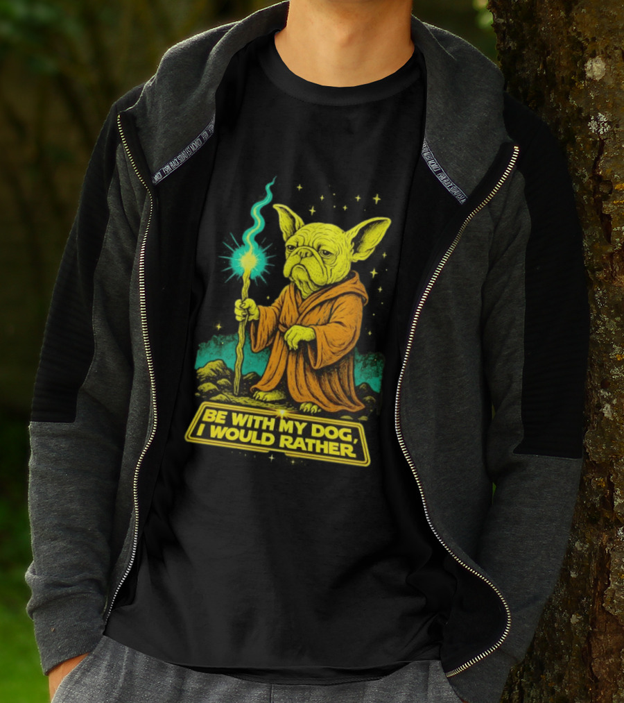 Be With My Dog I Would Rather Yoda Bulldog Star War T-Shirt