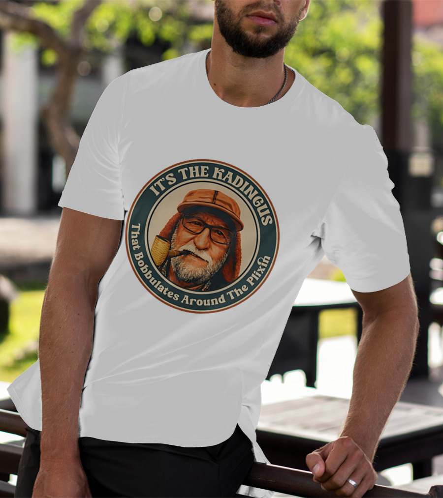 It's The Kadingus That Bobbulates Around The Plixin Retro Pipe Smoking Man With Glasses And Cap T-Shirt