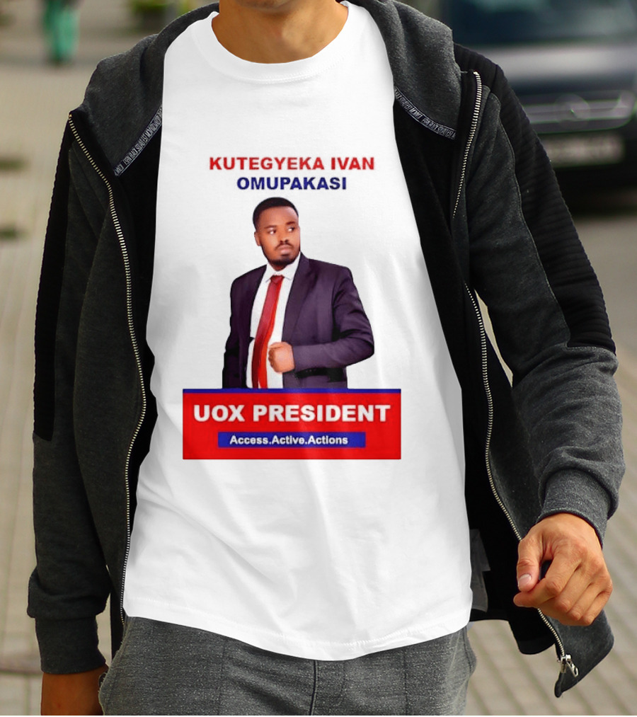 Kutegyeka Ivan Omupakasi UOX President Access Active Actions T-Shirt