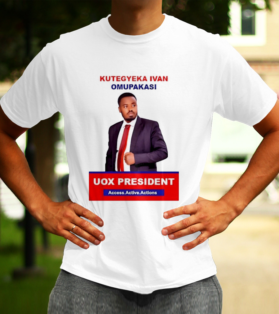 Kutegyeka Ivan Omupakasi UOX President Access Active Actions T-Shirt