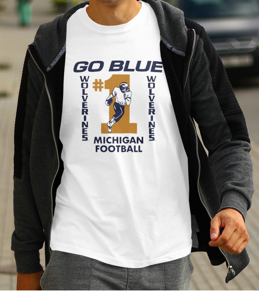 GO BLUE Wolverines Number 1 Michigan Football T-Shirt