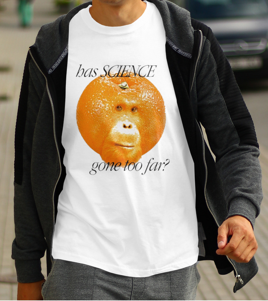 Monkey Has Science Gone Too Far Funny Orange Face Fusion T-Shirt