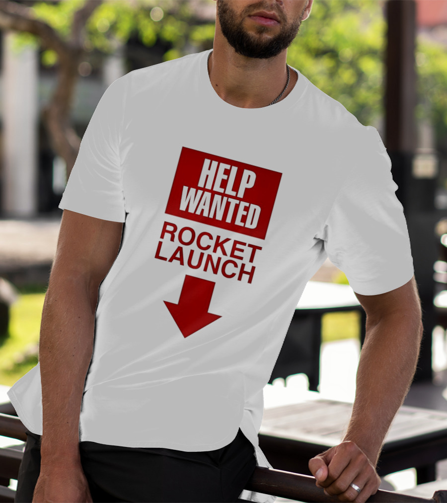 Help Wanted Rocket Launch Arrow T-Shirt