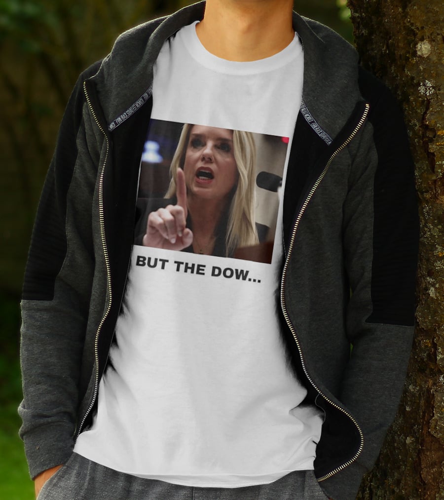 Pam Bondi But The Dow T-Shirt