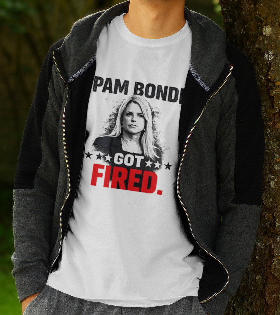 Pam Bondi Got Fired Star T-Shirt