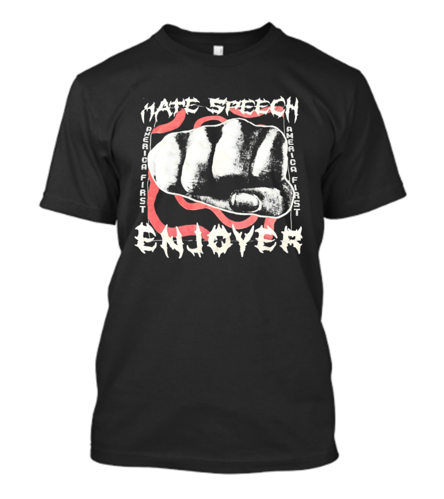 Hate Speech Enjoyer America First Fist T-Shirt