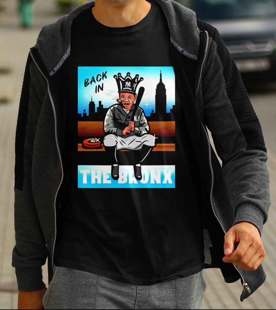 Back In The Bronx Bambino Opening Day Stadium King Baseball Legend T-Shirt