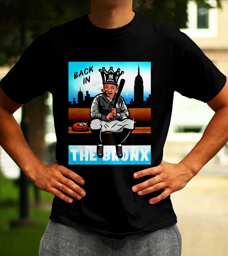 Back In The Bronx Bambino Opening Day Stadium King Baseball Legend T-Shirt