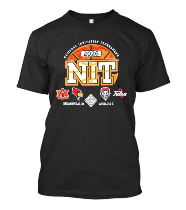 National Invitation Tournament NIT 2026 Indianapolis April 2 4 Auburn Illinois State New Mexico Toledo T-Shirt
