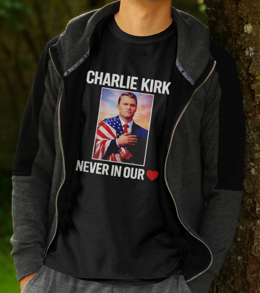 Charlie Kirk Never In Our Heart Flagged T-Shirt