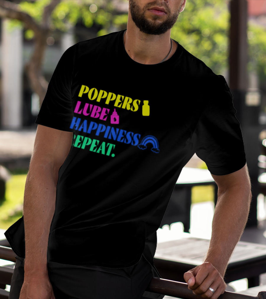 Poppers Lube Happiness Repeat LGBTQ Rainbow T-Shirt
