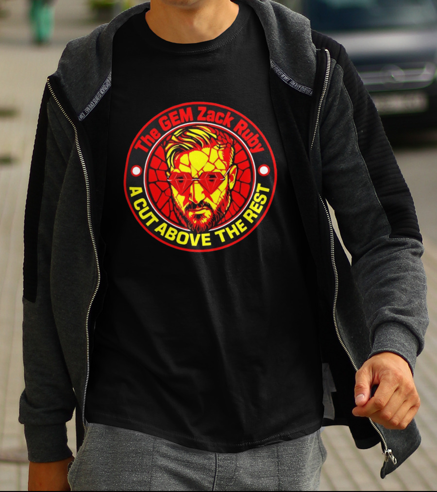 The Gem Zack Ruby A Cut Above The Rest Pro Wrestling T-Shirt
