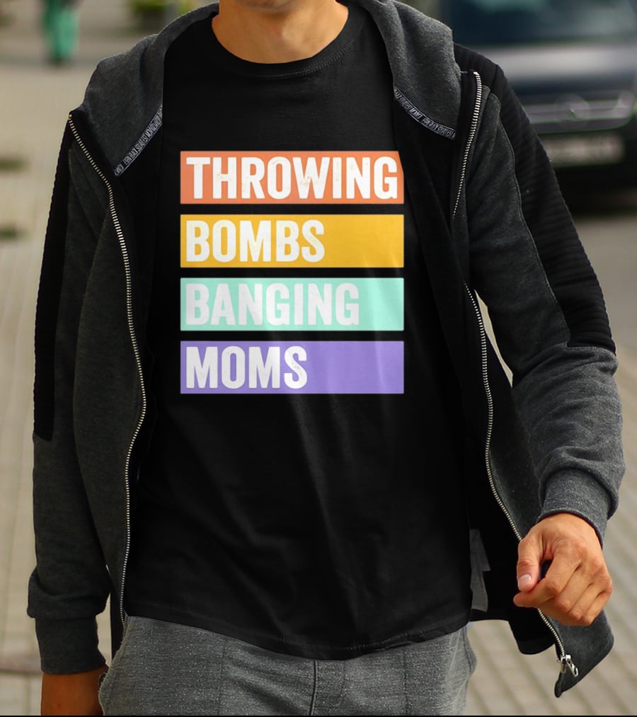 Throwing Bombs Banging Moms Text Bold Colorful Strips T-Shirt