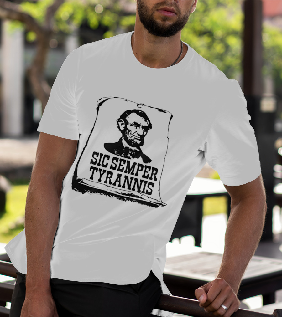Abraham Lincoln Sic Semper Tyrannis Historical T-Shirt