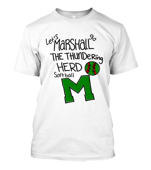 Let's Marshall Go The Thundering Herd Softball M T-Shirt
