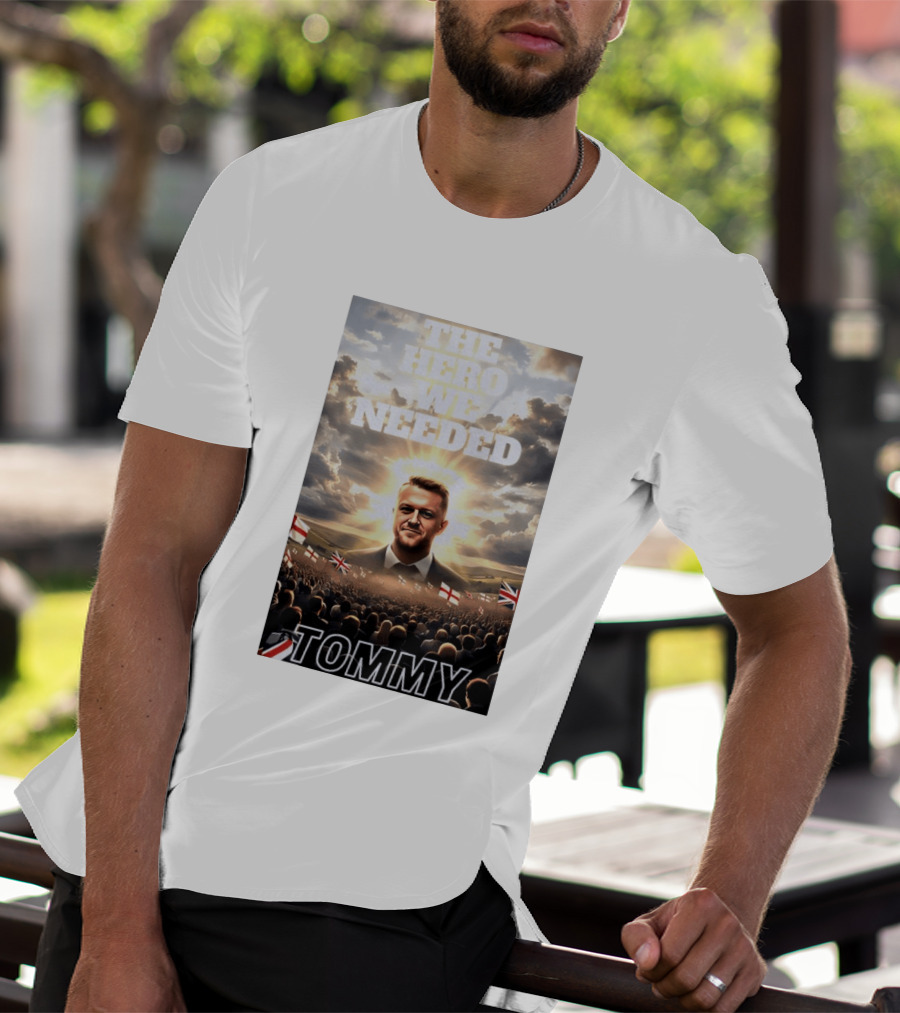 The Hero We Needed Tommy Robinson England Flags Crowd T-Shirt