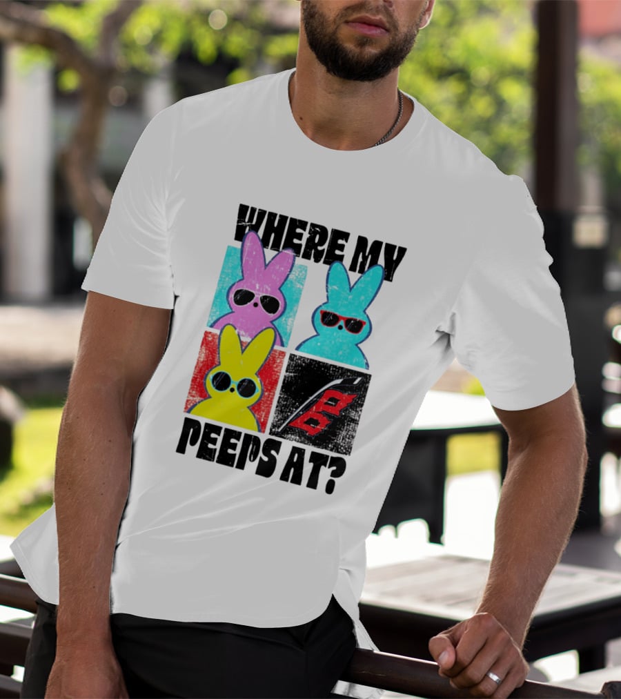 Where My Peeps At Sunglasses Colorful Bunnies Pop T-Shirt