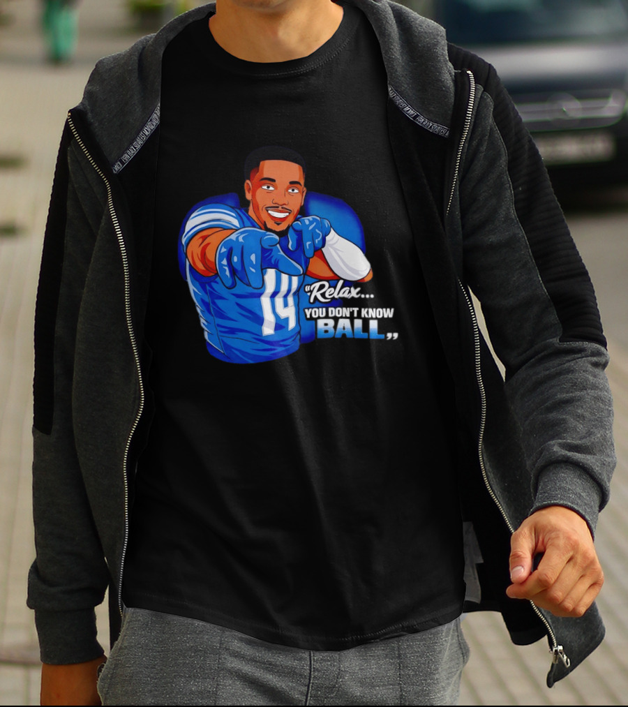 Amon Ra St Brown 14 Detroit Lions Relax You Don't Know Ball T-Shirt