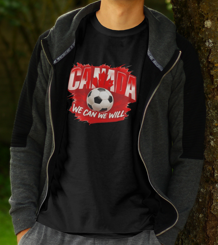 Canada We Can We Will Soccer Football T-Shirt