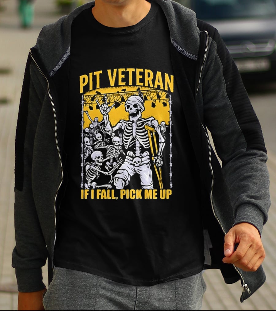 Pit Veteran Skeleton If I Fall Pick Me Up Concert Scene T-Shirt