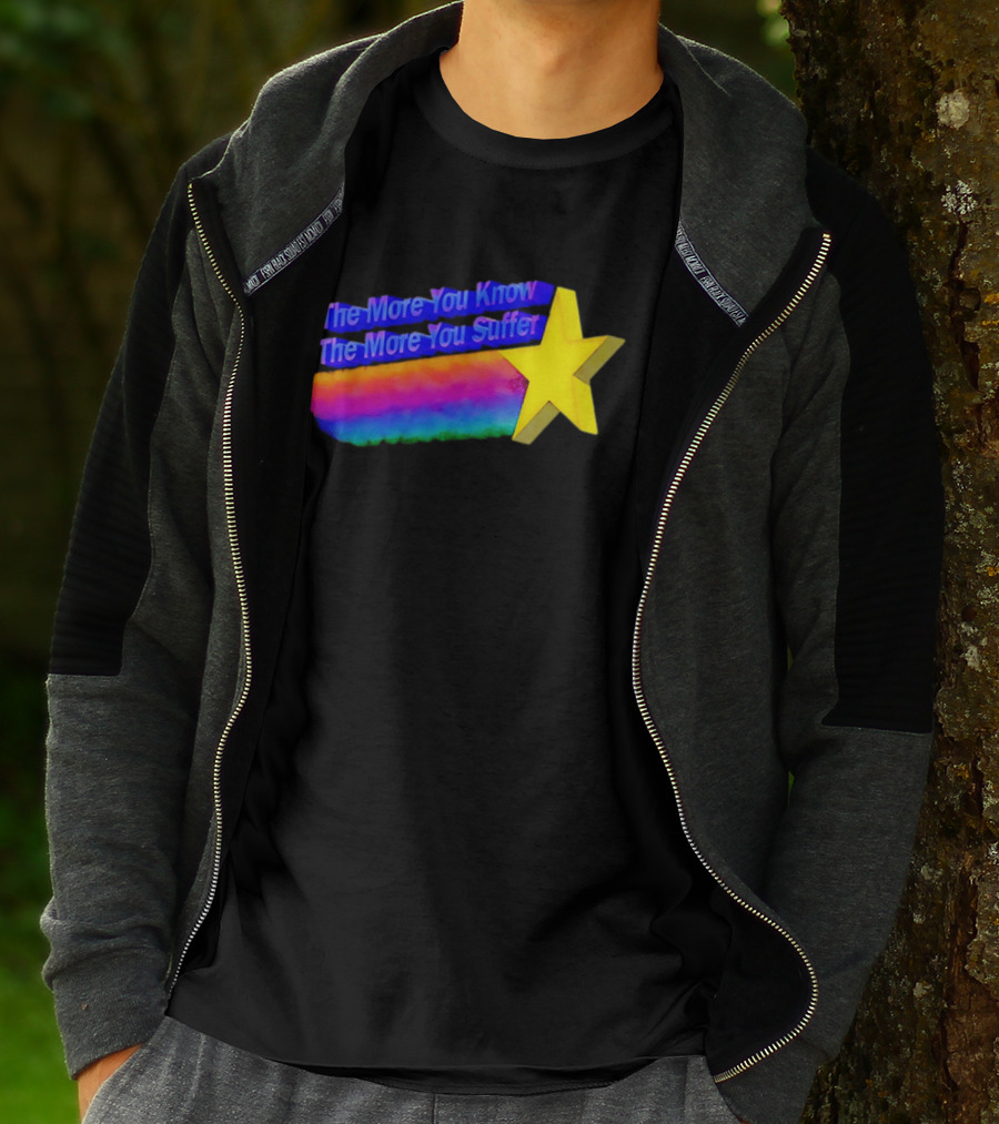 The More You Know The More You Suffer Star Rainbow T-Shirt