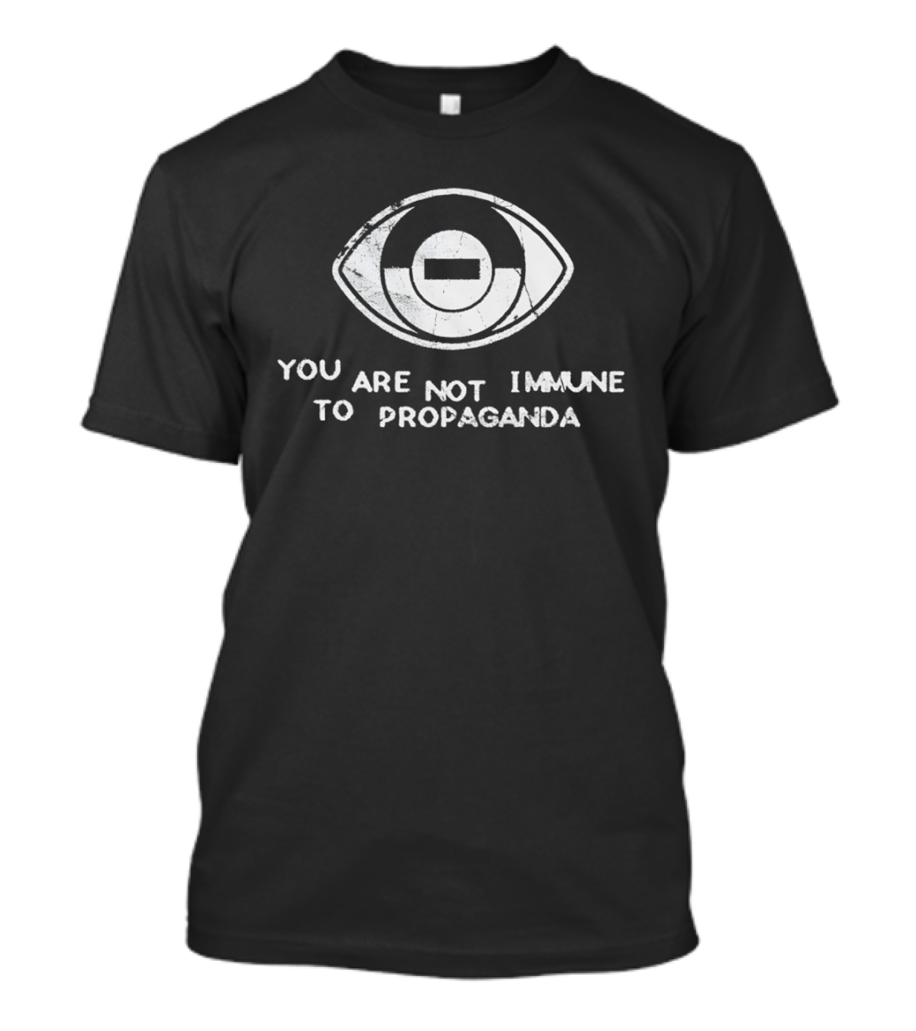You Are Not Immune To Propaganda All Seeing Eye T-Shirt